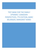 Test Bank for The Family Dynamic: Canadian Perspectives, 7th Edition, Marc Belanger, Margaret Ward