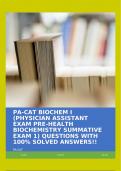 PA-CAT BIOCHEM I (PHYSICIAN ASSISTANT EXAM PRE-HEALTH BIOCHEMISTRY SUMMATIVE EXAM 1) QUESTIONS WITH 100% SOLVED ANSWERS!!