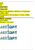 AQA  AS HISTORY 7041/2M Wars and Welfare: Britain in Transition, 1906–1957 Component 2M Society in Crisis, 1906–1929 Mark scheme June 2024 Version: 1.0 Final