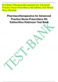 Test Bank for Pharmacotherapeutics for Advanced Practice Nurse Prescribers Fifth Edition by Teri Moser Woo & Marylou V. Robinson ISBN 9780803669260 Chapter 1-55 | Complete Guide A+