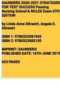 Exam (elaborations) SAUNDERS 2020-2021 STRATEGIES FOR TEST SUCCESS Passing Nursing School & NCLEX Exam Linda A Silvestri, Angela E Silvestri 