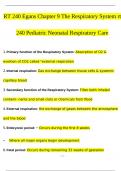 RT 240 Egans Chapter 9 The Respiratory System, rt 240 Pediatric Neonatal Respiratory Care Questions And Answers Latest 2024/ 2025 Graded A+ | 100% Verified!!