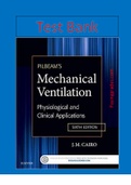 Test Bank for Pilbeam’s Mechanical Ventilation, 6th Edition, J M Cairo.