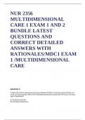 NUR 2356 MULTIDIMENSIONAL CARE 1 EXAM 1 AND 2 BUNDLE LATEST QUESTIONS AND CORRECT DETAILED ANSWERS WITH RATIONALES/MDC1 EXAM 1 /MULTIDIMENSIONAL CARE 