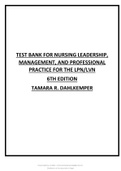 TEST BANK FOR NURSING LEADERSHIP, MANAGEMENT, AND PROFESSIONAL PRACTICE FOR THE LPN LVN 6TH EDITION BY DAHLKEMPER