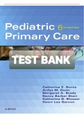 Exam (elaborations) TEST BANK PEDIATRIC PRIMARY CARE 6TH EDITION BURNS, DUNN, BRADY 