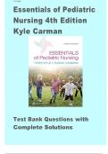 Essentials of Pediatric Nursing 4th Edition by Kyle Carman Test Bank | ALL CHAPTER 1 - 29 | TEST BANK | COMPLETE GUIDE A+