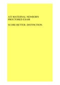 ATI MATERNAL NEWBORN PROCTORED EXAM SCORE BETTER. DISTINCTION.