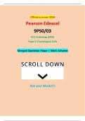 Official summer 2024 Pearson Edexcel 9PS0/03 GCE Psychology (9PS0) Paper 3: Psychological Skills Merged Question Paper + Mark Scheme