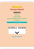 Official summer 2024 Pearson Edexcel 9BS0/03 GCE A Level In Business (9BS0) Paper 03 Investigating Business in a competitive environment Merged Question Paper + Mark Scheme