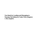 Test Bank for Leading and Managing in Nursing 7th Edition by Yoder Wise (chapters 1-30) complete.