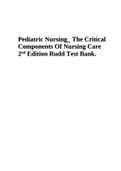 PEDIATRIC NURSING THE CRITICAL COMPONENTS OF NURSING CARE 2ND EDITION RUDD TEST BANK.