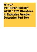 Exam (elaborations) NR 507 PATHOPHYSIOLOGY WEEK 5 TD2 Alterations in Endocrine Function Discussion Part Two 