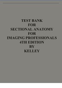 TEST BANK FOR SECTIONAL ANATOMY FOR IMAGING PROFESSIONALS 4TH EDITION BY KELLEY 