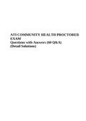 ATI COMMUNITY HEALTH PROCTORED EXAM Questions with Answers (60 Q&A) (Detail Solutions)