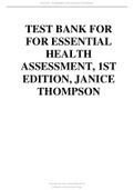 TEST BANK FOR FOR ESSENTIAL HEALTH ASSESSMENT, 1ST EDITION, JANICE THOMPSON.