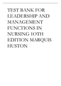 TEST BANK FOR LEADERSHIP AND MANAGEMENT FUNCTIONS IN NURSING 1OTH EDITION MARQUIS HUSTON