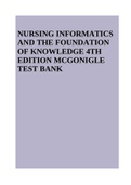 NURSING INFORMATICS AND THE FOUNDATION OF KNOWLEDGE 4TH EDITION MCGONIGLE TEST BANK