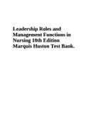 Leadership Roles and Management Functions in Nursing 10th Edition Marquis Huston Test Bank