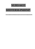 NURS 6635 MIDTERM-PMHNP | NURS 6635 Midterm 6635 PMHNP, Latest Questions And Answers, Complete Correct Solutions  Score A+