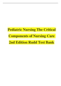 PEDIATRIC NURSING THE CRITICAL COMPONENTS OF NURSING CARE 2ND EDITION RUDD TEST BANK