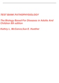 TEST BANK PATHOPHYSIOLOGY THE BIOLOGIC BASIS FOR DISEASE IN ADULTS AND CHILDREN 8th Edition Kathryn L McCance, Sue E Huether Test bank Questions and Complete Solutions to All Chapters