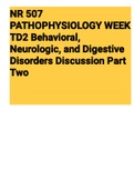 Exam (elaborations) NR 507 PATHOPHYSIOLOGY WEEK TD2 Behavioral, Neurologic, And Digestive Disorders Discussion Part Two 