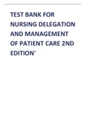 TEST BANK FOR NURSING DELEGATION AND MANAGEMENT OF PATIENT CARE 2ND EDITION'