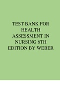 TEST BANK FOR HEALTH ASSESSMENT IN NURSING 6TH EDITION BY WEBER