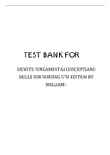 TEST BANK FOR DEWITS FUNDAMENTAL CONCEPTS AND SKILLS FOR NURSING 5TH EDITION BY WILLIAMS