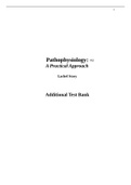 Lachel Story: Pathophysiology Additional Test Bank- A practical Approach | ALREADY GRADED A,