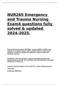 NUR265 Emergency and Trauma Nursing Exam4 questions fully solved & updated 2024-2025.