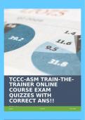 TCCC-ASM TRAIN-THE-TRAINER ONLINE COURSE EXAM QUIZZES WITH CORRECT ANS!!