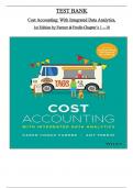 Cost Accounting: With Integrated Data Analytics, 1st Edition Test Bank by Farmer & Fredin, All 18 Chapters Complete and 100 % Verified ISBN:9781119731863