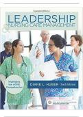 Test Bank Leadership and Nursing Care Management, 6th Edition by Diane Huber, M. Lindell Joseph |Test Bank| Chapter 1-27 |Complete