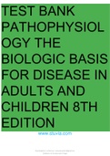 TEST BANK PATHOPHYSIOLOGY THE BIOLOGIC BASIS FOR DISEASE IN ADULTS AND CHILDREN 8th Edition, A guide.