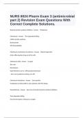  NURS 8024 Pharm Exam 3 (antimicrobial part 2) Revision Exam Questions With Correct Complete Solutions.