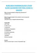 NURS 8024 PHARMACOLOGY STUDY  GUIDE QUIZBANK FOR FINAL EXAM A+  GRADED