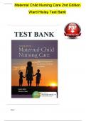 TEST BANK For Maternal-Child Nursing Care with The Women’s Health Companion Optimizing Outcomes for Mothers, Children, and Families, 2nd Edition, Susan L. Ward, Shelton M. Hisley, All Chapters 1 - 49, Complete Newest Version