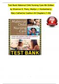 Test bank for maternal child nursing care by Perry 6th edition (Full test Bank, 100% Verified Answers)