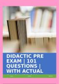 DIDACTIC PRE EXAM | 101 QUESTIONS | WITH ACTUAL ANSWERS!!