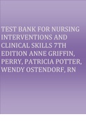 TEST BANK FOR NURSING INTERVENTIONS AND CLINICAL SKILLS 7TH EDITION ANNE GRIFFIN, PERRY, PATRICIA POTTER, WENDY OSTENDORF, RN 