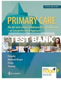 TEST BANK FOR PRIMARY CARE ART AND SCIENCE OF ADVANCED PRACTICE NURSING – AN INTERPROFESSIONAL APPROACH 5TH EDITION DUNPHY