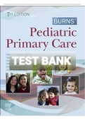 TESTBANK BURNS' PEDIATRIC PRIMARY CARE 7TH EDITION