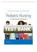 TEST BANK FOR PEDIATRIC NURSING A Case-Based Approach 1st Edition by Tagher Knapp