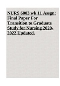 NURS 6003 wk 11 AssgnMackayA: Final Paper For Transition to Graduate Study for Nursing 2020- 2022 Updated.