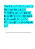 TEST BANK - for Statistics for Nursing Research A Workbook for Evidence-Based Practice 3rd Edition by Susan K. Grove, All Chapters | Complete Guide  A+.