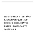 MIS 589 Week 7 Test Your Knowledge QUIZ (TOP SCORE) Highly RATED Paper Download To Score An A.pdf