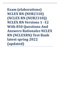 Exam (elaborations) NCLEX RN (NUR2310) (NCLEX RN (NUR2310)) NCLEX RN Versions 1 -12 With 850