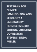 TEST BANK FOR CLINICAL IMMUNOLOGY AND SEROLOGY A LABORATORY PERSPECTIVE, 4TH EDITION, CHRISTINE DORRESTEYN STEVENS, LINDA MILLER.